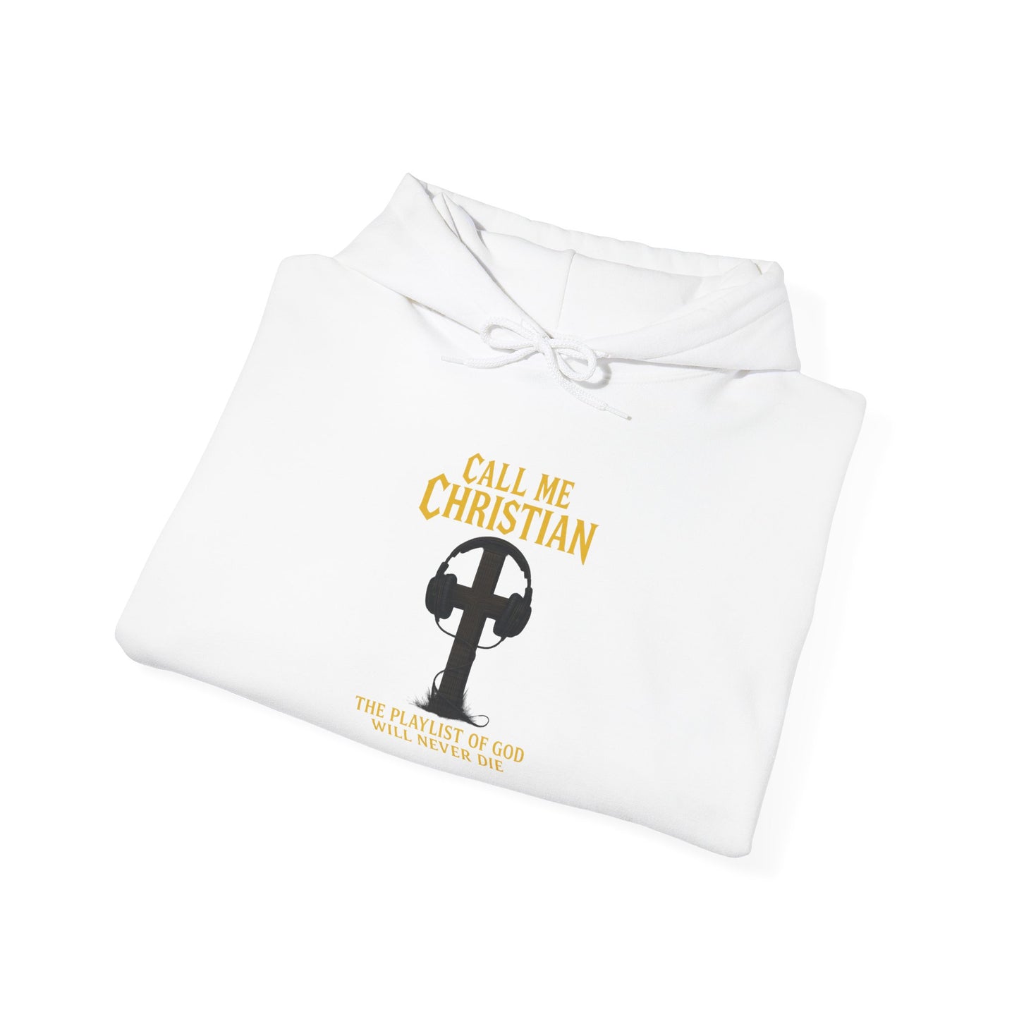 Call Me Christian – “The Playlist of God Will Never Die” Hoodie